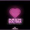 Beelze73 - Pa mi tu tas soltera - Single